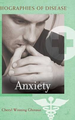 Anxiety on Hardback by Cheryl Winning Ghinassi