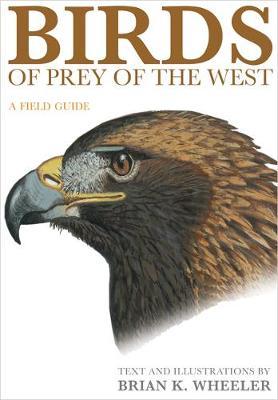 Birds of Prey of the West by Brian K. Wheeler image