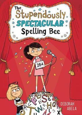 The Stupendously Spectacular Spelling Bee by Deborah Abela image