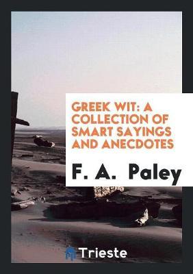 Greek Wit by F A Paley image