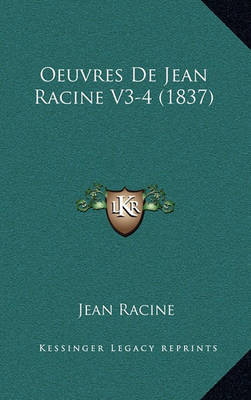 Oeuvres de Jean Racine V3-4 (1837) by Jean Racine image