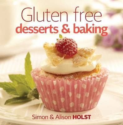Gluten Free; Deserts and Baking by Simon Holst image