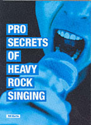 Pro-Secrets of Heavy Rock Singing by Bill Martin image