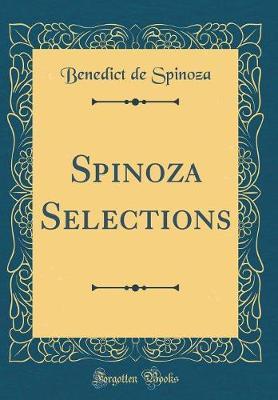 Spinoza Selections (Classic Reprint) by Benedict de Spinoza image