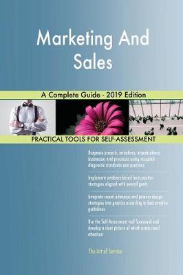 Marketing And Sales A Complete Guide - 2019 Edition by Gerardus Blokdyk image