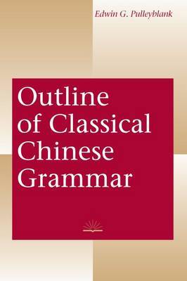 Outline of Classical Chinese Grammar by Edwin G. Pulleyblank image