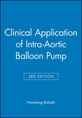 Clinical Application of Intra-Aortic Balloon Pump by Hooshang Bolooki image