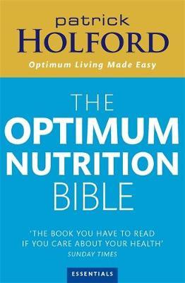 Patrick Holford's New Optimum Nutrition Bible: The Book You Have to Read If You Care About Your Health by Patrick Holford image