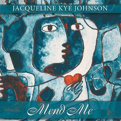 Mend Me by Jacqueline Kye Johnson image