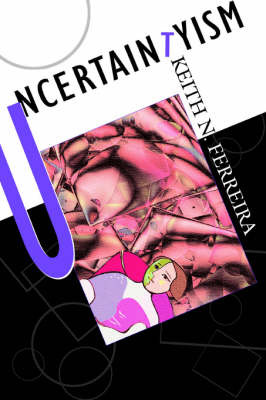 Uncertaintyism by Keith N Ferreira image