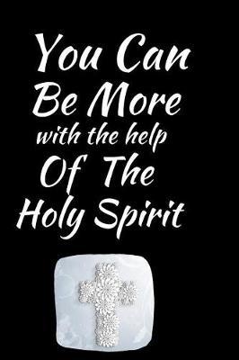 You Can Be More With The Help Of The Holy Spirit by Angelic Journal image