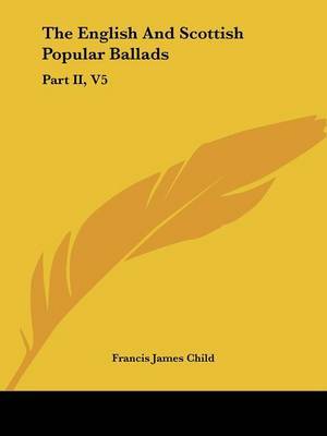 The English and Scottish Popular Ballads: Part II, V5 image