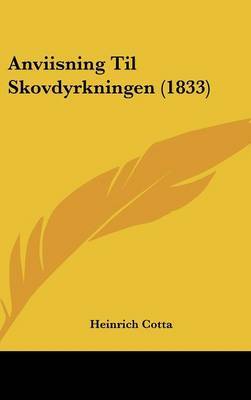 Anviisning Til Skovdyrkningen (1833) image