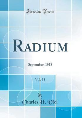 Radium, Vol. 11 by Charles Herman Viol image