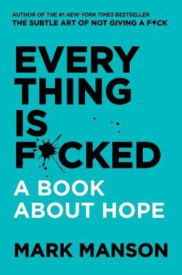 Everything Is F*cked by Mark Manson image