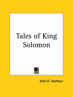 Tales of King Solomon (1924) on Paperback by John D Seymour