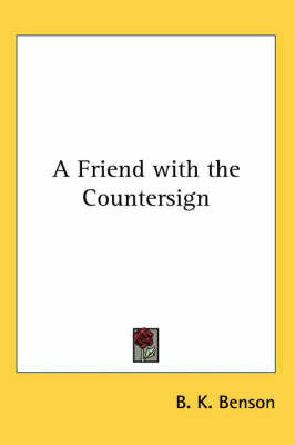 A Friend with the Countersign on Paperback by B K Benson