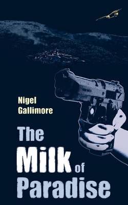 The Milk of Paradise by Nigel Gallimore