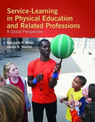 Service-Learning In Physical Education And Other Related Professions: A Global Perspective by Marybeth P. Miller image