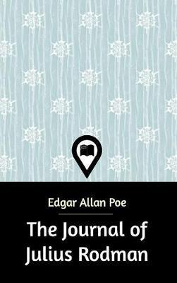 The Journal of Julius Rodman on Hardback by Edgar Allan Poe