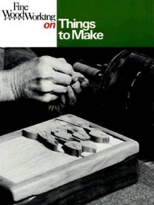 "Fine Woodworking" on Things to Make image