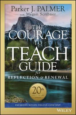 The Courage to Teach Guide for Reflection and Renewal by Parker J Palmer image