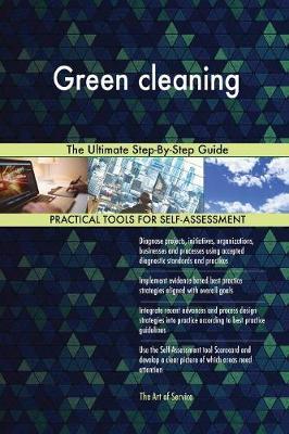 Green Cleaning the Ultimate Step-By-Step Guide by Gerardus Blokdyk image