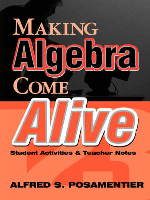 Making Algebra Come Alive by Alfred S Posamentier image