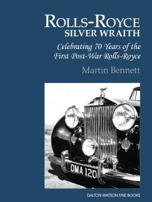 Rolls-Royce Silver Wraith on Hardback by Martin Bennett