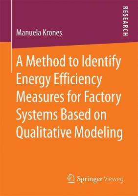 A Method to Identify Energy Efficiency Measures for Factory Systems Based on Qualitative Modeling by Manuela Krones image