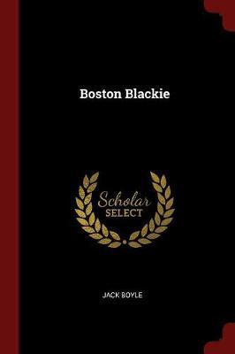 Boston Blackie by Jack Boyle image