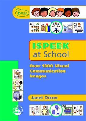 Ispeek at School: Over 1300 Visual Communication Images by Janet Dixon image
