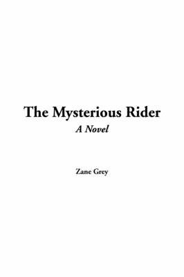 The Mysterious Rider by Zane Grey image