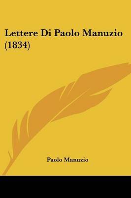 Lettere Di Paolo Manuzio (1834) by Paolo Manuzio image