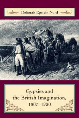 Gypsies and the British Imagination, 1807-1930 by Deborah Nord image