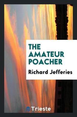 The Amateur Poacher by Richard Jefferies image