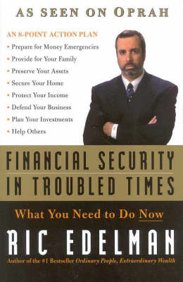 Financial Security in Troubled Times: What You Need to Do Now by Ric Edelman image