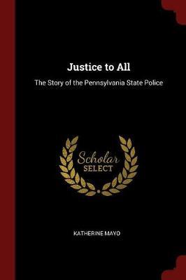 Justice to All by Katherine Mayo image