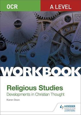 OCR A Level Religious Studies: Developments in Christian Thought Workbook by Karen Dean image