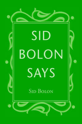 Sid Bolon Says by Sid Bolon image