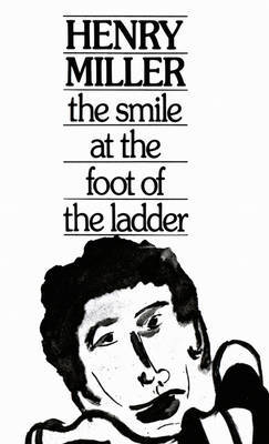 The Smile at the Foot of the Ladder by Henry Miller image