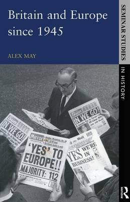Britain and Europe since 1945 by Alex May image