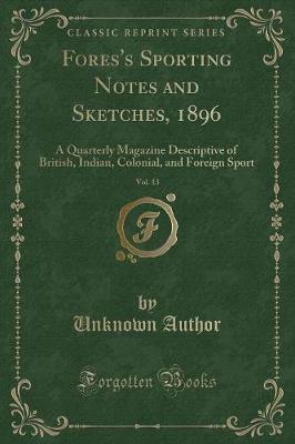 Fores's Sporting Notes and Sketches, 1896, Vol. 13 image