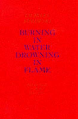 Burning in Water, Drowning in Flame by Charles Bukowski image