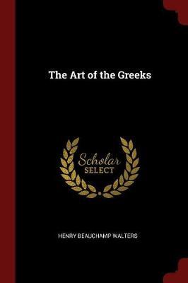 The Art of the Greeks by Henry Beauchamp Walters image
