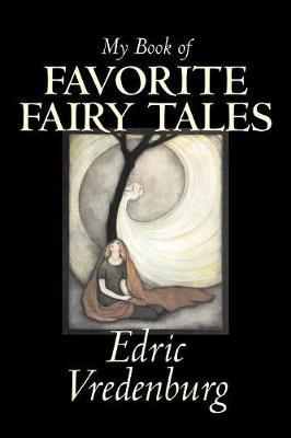 My Book of Favorite Fairy Tales by Edric Vredenburg image