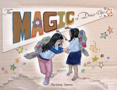The Magic in Dress-Ups by Chrissy Byers image