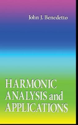Harmonic Analysis and Applications by John J Benedetto image