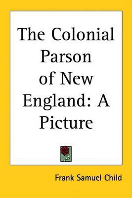 The Colonial Parson of New England: A Picture by Frank Samuel Child image
