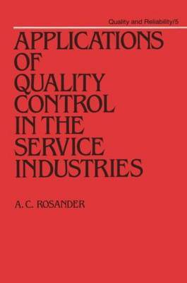 Applications of Quality Control in the Service Industries by A.C. Rosander image